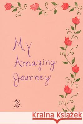 My Amazing Journey Donna Lamberti 9780595281381 Writers Club Press
