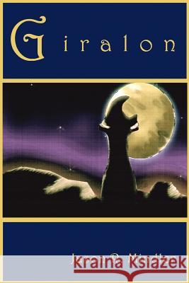 Giralon Jason R. Mindler 9780595285815 Writers Club Press