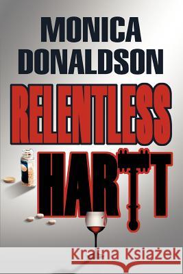 Relentless Hartt Monica Donaldson 9780595287208 iUniverse