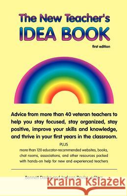 The New Teacher's Idea Book: First Edition Daviss, Bennett 9780595289974 iUniverse