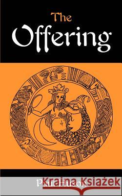 The Offering Paul A. Huson 9780595290284