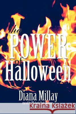 The Power of Halloween Diana Millay Craig Hamrick 9780595292639 iUniverse