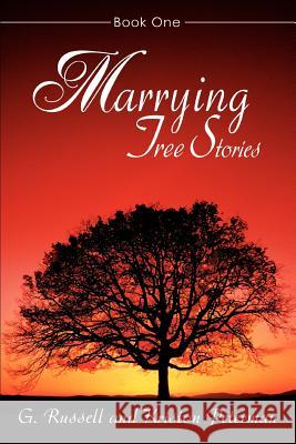 Marrying Tree Stories: Book One Peterman, G. Russell 9780595294480 iUniverse
