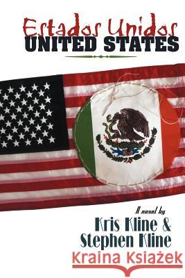 Estados Unidos/United States Stephen Kline Kris Kline 9780595294619 iUniverse