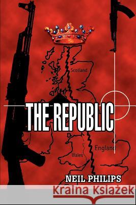 The Republic Neil Phillips 9780595296019 iUniverse