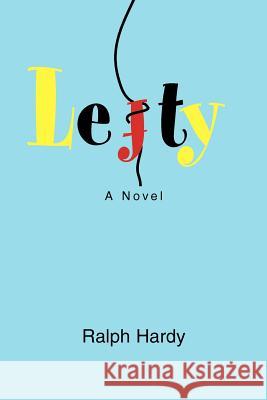 Lefty Ralph Hardy 9780595296262