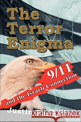 The Terror Enigma: 9/11 and the Israeli Connection Raimondo, Justin 9780595296828