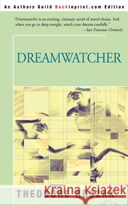 Dreamwatcher Theodore Roszak 9780595297641 Backinprint.com