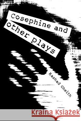 Cosephine and other plays Rashad Gheith 9780595298631 iUniverse