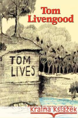 Tom Livengood: An L.L. Layman Western Layman, L. L. 9780595300358 iUniverse