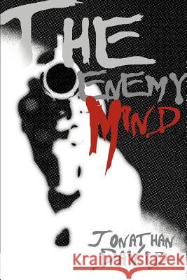 The Enemy Mind Jonathan David 9780595300532 iUniverse