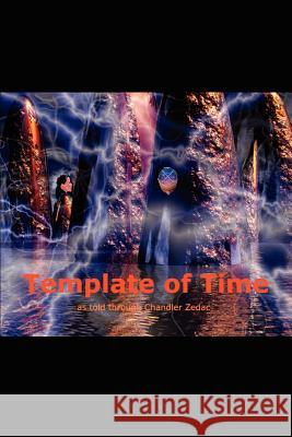 Template of Time Chandler Zedac 9780595303083 iUniverse