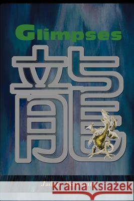 Glimpses Jaden Katsuura 9780595308965 iUniverse