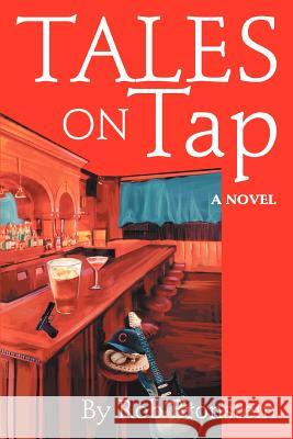 Tales on Tap Rob Bronstein 9780595309122