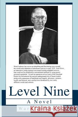 Level Nine Ward Andrews 9780595312795 iUniverse