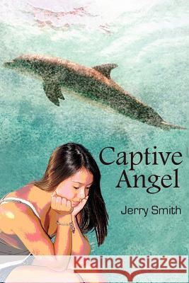 Captive Angel Jerry Smith 9780595313150 iUniverse
