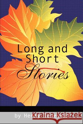 Long and Short Stories Henry Tedeschi 9780595314270 Mystery and Suspense Press