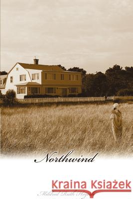 Northwind Mildred Ruth Hegerle 9780595314782 iUniverse