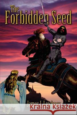 The Forbidden Seed James L. Leichner 9780595322022 iUniverse