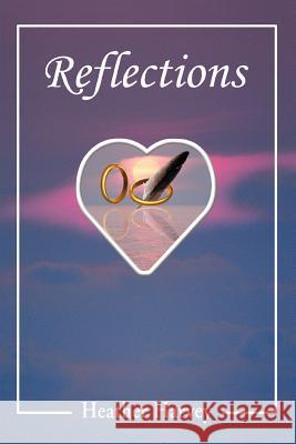 Reflections Heather Harvey 9780595322138