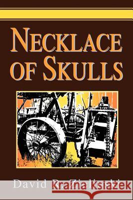 Necklace of Skulls David R. Zielinski 9780595323401
