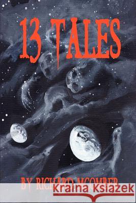 13 Tales Richard McOmber 9780595323814 iUniverse