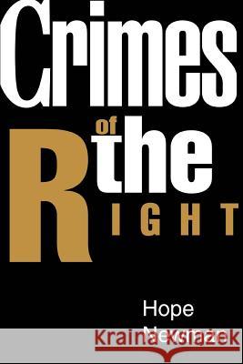 Crimes of the Right Hope Newman 9780595324293 iUniverse