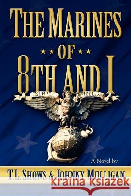 The Marines of 8th and I Tl Shows Johnny Mulligan 9780595324330