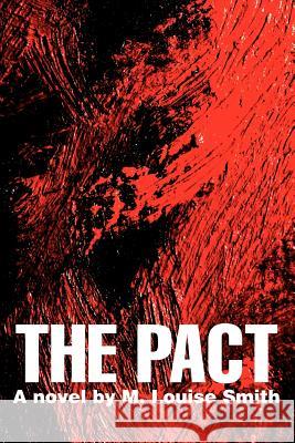 The Pact M. Louise Smith 9780595325146 iUniverse