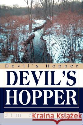 Devil's Hopper Jim Stallings 9780595327713 iUniverse