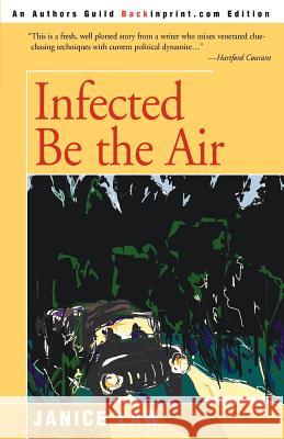 Infected Be the Air Janice Law 9780595329694 Backinprint.com