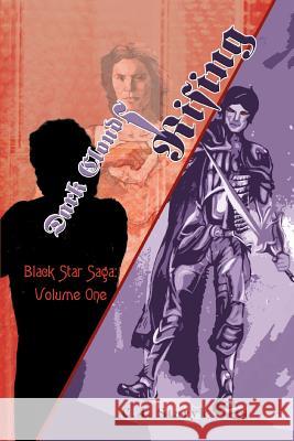 Dark Clouds Rising: Black Star Saga: Volume One Staryk, C. J. 9780595330164 iUniverse