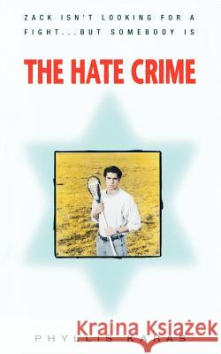 The Hate Crime Phyllis Karas 9780595331383 Authors Choice Press