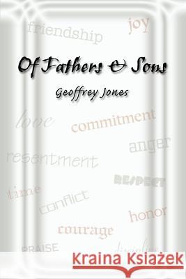 Of Fathers & Sons Geoffrey Jones 9780595331505 iUniverse