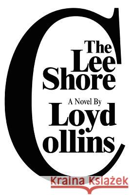 The Lee Shore Loyd Collins 9780595331611