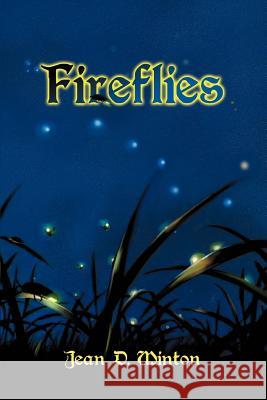 Fireflies Jean D. Minton 9780595333578