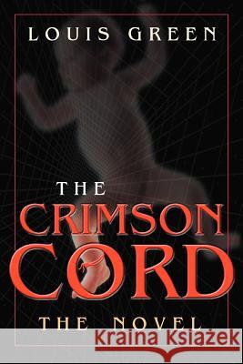 The Crimson Cord Louis Green 9780595333721