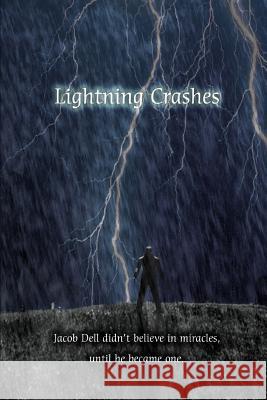 Lightning Crashes Dwayne Nelson 9780595334056