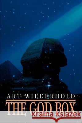 The God Box Art Wiederhold 9780595335152 iUniverse