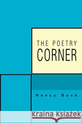 The Poetry Corner Nancy Buck 9780595335237 iUniverse