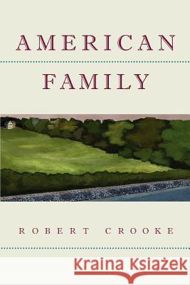 American Family Robert Crooke 9780595335657