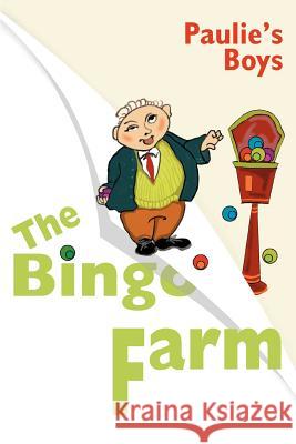 The Bingo Farm Paulie's Boys 9780595337873 iUniverse