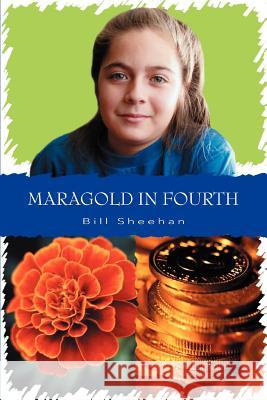 Maragold in Fourth Bill Sheehan 9780595338108 iUniverse