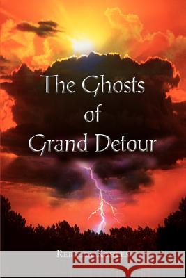 The Ghosts of Grand Detour Rebecca Kohles 9780595339020 iUniverse