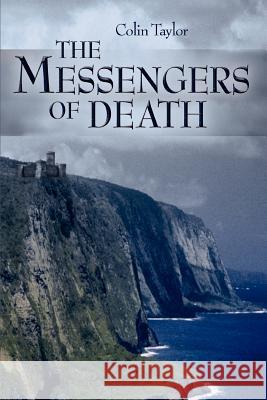 The Messengers of Death Colin Taylor 9780595340439