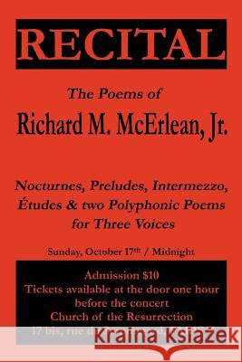 Recital Richard M., Jr. McErlean 9780595342778 iUniverse
