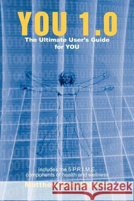 You 1.0: The Ultimate User's Guide for YOU Kounkel D. C., Matthew 9780595343232 iUniverse