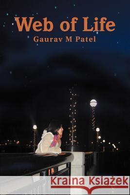 Web of Life Gaurav M. Patel 9780595343805