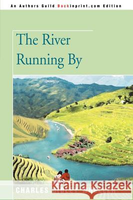 The River Running by Charles Gidley Wheeler 9780595343904