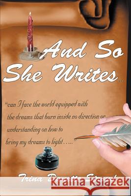 And So She Writes... Trina Danette Stroud 9780595344567 iUniverse